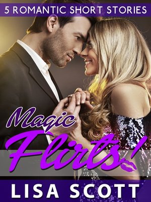 cover image of Magic Flirts! 5 Romantic Short Stories